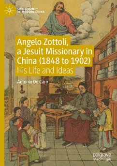 Angelo Zottoli, a Jesuit Missionary in China (1848 to 1902) - De Caro, Antonio