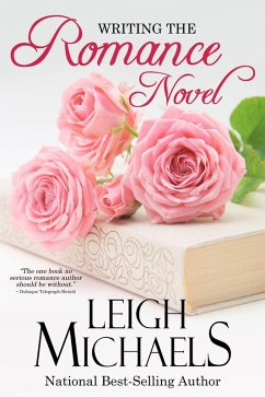 Writing the Romance Novel (eBook, ePUB) - Michaels, Leigh