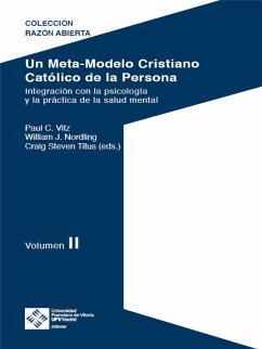 Un Meta-Modelo Cristiano católico de la persona - Volumen II (eBook, ePUB) - Vitz, Paul Clayton; Titus, Craig Steven; Nordling, William