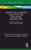 Innovative Learning Analytics for Evaluating Instruction (eBook, PDF)