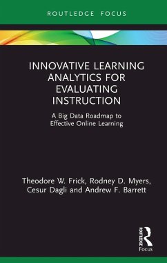 Innovative Learning Analytics for Evaluating Instruction (eBook, PDF) - Frick, Theodore W.; Myers, Rodney D.; Dagli, Cesur; Barrett, Andrew F.