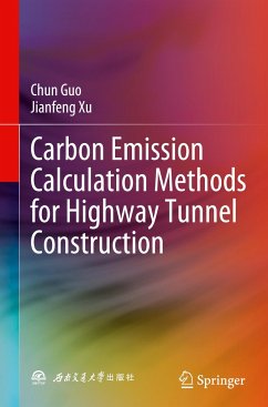 Carbon Emission Calculation Methods for Highway Tunnel Construction - Guo, Chun;Xu, Jianfeng