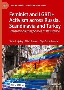 Feminist and LGBTI+ Activism across Russia, Scandinavia and Turkey - Çagatay, Selin;Liinason, Mia;Sasunkevich, Olga