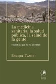 La medicina sanitaria, la salud pública, la salud de la gente (eBook, ePUB)