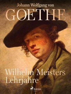 Wilhelm Meisters Lehrjahre (eBook, ePUB) - Goethe, Johann Wolfgang von