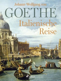 Italienische Reise (eBook, ePUB) - Goethe, Johann Wolfgang von