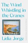 The Wind Whistling in the Cranes: A Novel (eBook, ePUB)