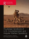 Routledge Handbook of U.S. Counterterrorism and Irregular Warfare Operations (eBook, PDF) Routledge Handbook of U.S. Counterterrorism and Irregular Warfare Operations (eBook, PDF)