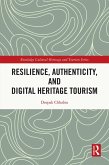 Resilience, Authenticity and Digital Heritage Tourism (eBook, PDF)