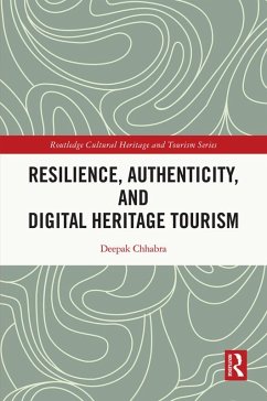 Resilience, Authenticity and Digital Heritage Tourism (eBook, PDF) - Chhabra, Deepak