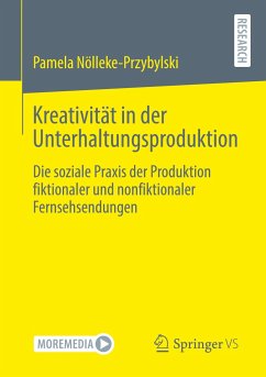 Kreativität in der Unterhaltungsproduktion - Nölleke-Przybylski, Pamela