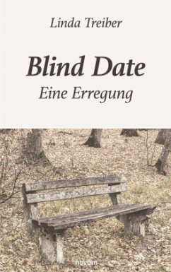 Blind Date - Eine Erregung - Treiber, Linda