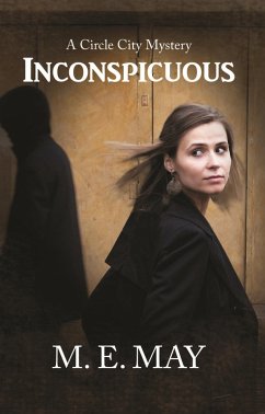 Inconspicuous (Circle City Mystery Series, #2) (eBook, ePUB) - May, M. E.