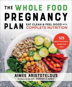 The Whole Food Pregnancy Plan (eBook, ePUB) - Aristotelous, Aimee