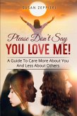 Please Don't Say You Love Me! (eBook, ePUB)