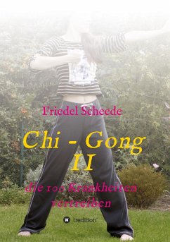 Chi - Gong II - Scheede, Friedel