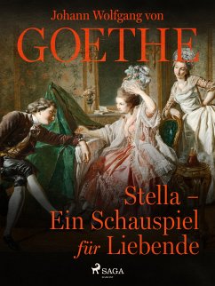 Stella - Ein Schauspiel für Liebende (eBook, ePUB) - Goethe, Johann Wolfgang von