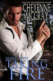 Taking Fire (Deadly Intent, #3) (eBook, ePUB) Taking Fire (Deadly Intent, #3) (eBook, ePUB)