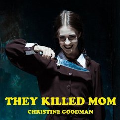 They Killed Mom (eBook, ePUB) - Goodman, Christine