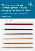 Técnicas de escritura en español y géneros textuales / Developing Writing Skills in Spanish (eBook, PDF)