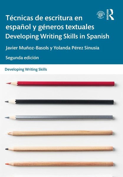 Técnicas de escritura en español y géneros textuales / Developing Writing Skills in Spanish (eBook, PDF)