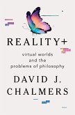 Reality+: Virtual Worlds and the Problems of Philosophy (eBook, ePUB)