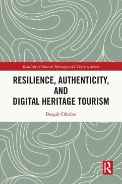 Resilience, Authenticity and Digital Heritage Tourism (eBook, ePUB) - Chhabra, Deepak