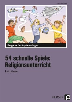 54 schnelle Spiele für den Religionsunterricht - Jebautzke, Kirstin