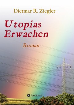 Utopias Erwachen - Ziegler, Dietmar