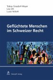 Geflüchtete Menschen im Schweizer Recht (eBook, PDF)