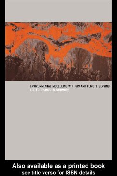 Environmental Modelling with GIS and Remote Sensing (eBook, ePUB)