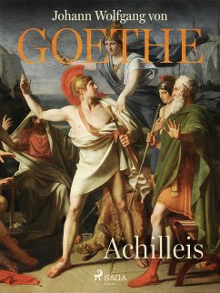 Achilleis (eBook, ePUB) - Goethe, Johann Wolfgang von