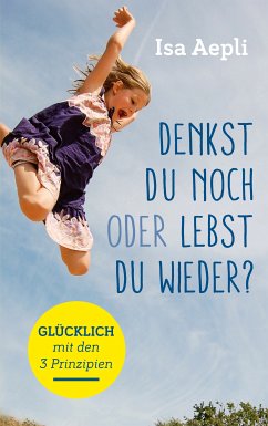 Denkst du noch oder lebst du wieder? (eBook, ePUB)