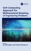 Soft Computing Approach for Mathematical Modeling of Engineering Problems (eBook, ePUB)