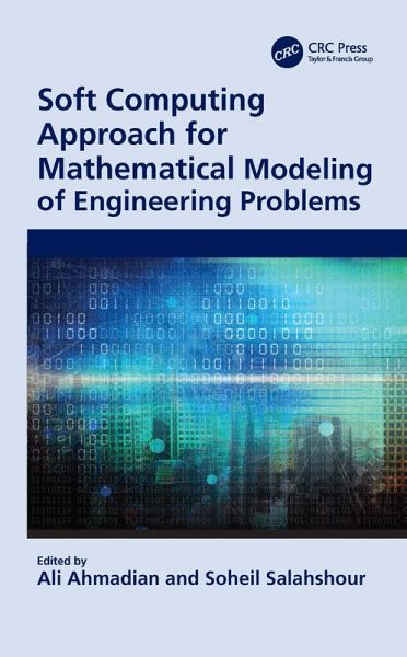 Soft Computing Approach for Mathematical Modeling of Engineering Problems (eBook, ePUB) Soft Computing Approach for Mathematical Modeling of Engineering Problems (eBook, ePUB)