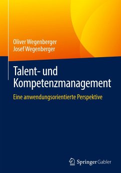 Talent- und Kompetenzmanagement - Wegenberger, Oliver;Wegenberger, Josef