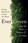 Ever Green: Saving Big Forests to Save the Planet (eBook, ePUB)