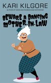 Beware a Dancing Mother-in-Law (eBook, ePUB) Beware a Dancing Mother-in-Law (eBook, ePUB)