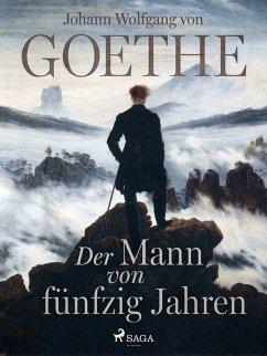 Der Mann von fünfzig Jahren (eBook, ePUB) - Goethe, Johann Wolfgang von