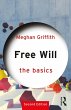 Free Will: The Basics (eBook, ePUB) - Bild 1