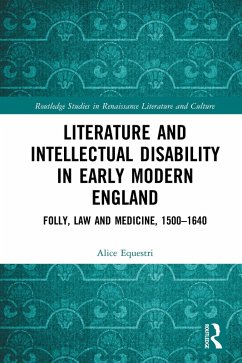 Literature and Intellectual Disability in Early Modern England (eBook, PDF) - Equestri, Alice