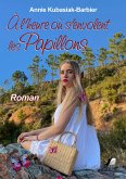 À l'heure où s'envolent les Papillons (eBook, ePUB)