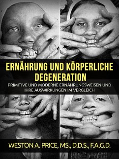 Ernährung und körperliche Degeneration (Übersetzt) (eBook, ePUB) - A. Price, Weston