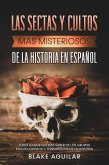 Las Sectas y Cultos más Misteriosos de la Historia en Español (eBook, ePUB)