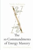 The 10 Commandments of Energy Mastery (eBook, ePUB)