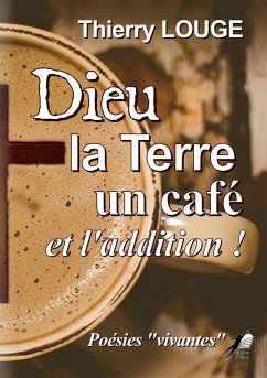 Cover Dieu, la Terre, un café et l'addition ! (eBook, ePUB)