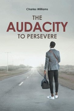 The Audacity To Persevere - Williams, Charles