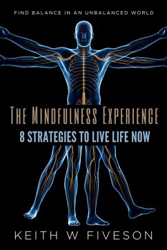 The Mindfulness Experience (eBook, ePUB) - Fiveson, Keith W