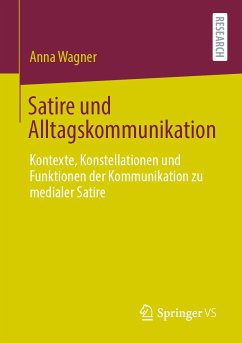 Satire und Alltagskommunikation (eBook, PDF) - Wagner, Anna