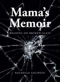 Mama's Memoir: Walking on Broken Glass